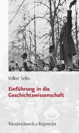 Einführung in die Geschichtswissenschaft -  Volker Sellin