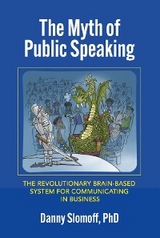 Myth of Public Speaking -  Danny Slomoff