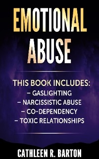 Emotional Abuse - Cathleen R Barton