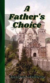 Father's Choice -  Shalynn Mellerup