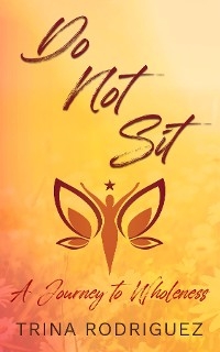 DO NOT SIT - Trina Rodriguez