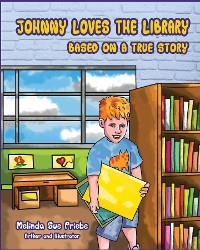 JOHNNY LOVES THE LIBRARY - Melinda Sue Priebe