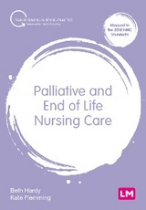 Palliative and End of Life Nursing Care - Beth Hardy, Kate Flemming