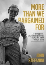 More than We Bargained For - John Stefanini