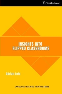 Insights into Flipped Classrooms -  Adrian Leis