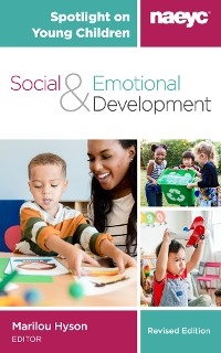 Spotlight on Young Children: Social and Emotional Development, Revised Edition - 