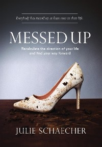 MESSED UP - Julie Schaecher