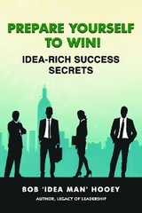 Prepare Yourself to Win! Idea-Rich Success Secrets -  Hooey