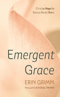 Emergent Grace -  Erin Grimm