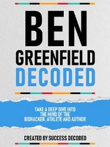 Ben Greenfield Decoded -  Success Decoded