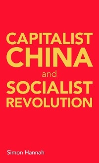 Capitalist China and socialist revolution -  Simon Hannah