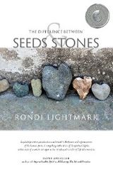 Difference Between Seeds and Stones -  Rondi Lightmark