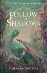 Follow the Shadows -  Rosemary Drisdelle