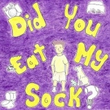 Did You Eat My Sock? -  Mina Ibrahim