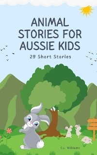 Animal Stories for Aussie Kids - C.L. Williams