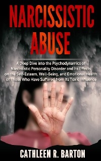 Narcissistic Abuse -  Cathleen R Barton