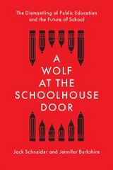 Wolf at the Schoolhouse Door -  Jennifer C. Berkshire,  Jack Schneider