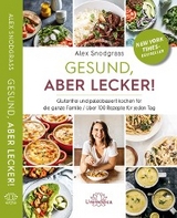 Gesund, aber lecker! - Alex Snodgrass