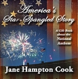 America's Star-Spangled Story -  Jane Hampton Cook