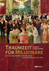 Traumzeit für Millionäre - Roman Sandgruber