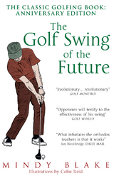 Golf Swing of the Future -  Blake Mindy Blake