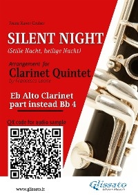 Eb Alto Clarinet (instead Bb Clarinet 4) part of "Silent Night" for Clarinet Quintet/Ensemble - Franz Xaver Gruber, a cura di Francesco Leone