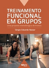 Treinamento funcional em grupos - Sérgio Eduardo Nassar