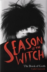 Season of the Witch: The Book of Goth -  Cathi Unsworth