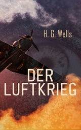 Der Luftkrieg - H. G. Wells