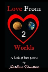 Love From Two Worlds -  Karlina Dunston