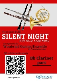 Bb Clarinet part of "Silent Night" for Woodwind Quintet/Ensemble - Franz Xaver Gruber, a cura di Francesco Leone