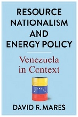 Resource Nationalism and Energy Policy -  David R. Mares