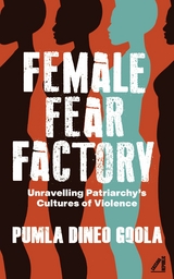 Female Fear Factory - Pumla Dineo Gqola