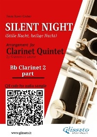 Bb Clarinet 2 part of "Silent Night" for Clarinet Quintet/Ensemble - Franz Xaver Gruber, a cura di Francesco Leone