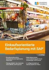 Einkaufsorientierte Bedarfsplanung mit SAP - 2. Auflage - Ingo Licha