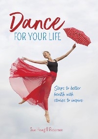 Dance for your Life - Sue Hewgill Peterson