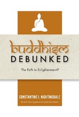 Buddhism Debunked - Constantine I. Nightingdale