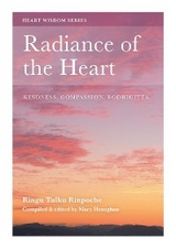 Radiance of the Heart - Ringu Tulku