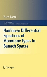 Nonlinear Differential Equations of Monotone Types in Banach Spaces - Viorel Barbu