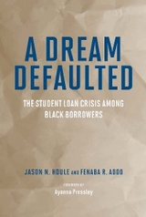 A Dream Defaulted - Jason N. Houle, Fenaba R. Addo