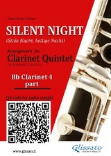 Bb Clarinet 4 part of "Silent Night" for Clarinet Quintet/Ensemble - Franz Xaver Gruber, a cura di Francesco Leone