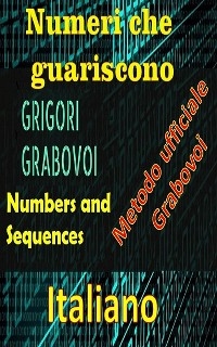 Numeri che Guariscono, Grigori Grabovoi - Edwin Pinto