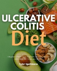 Ulcerative Colitis Diet - Tyler Spellmann