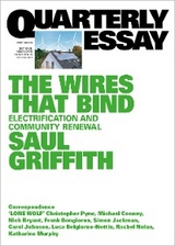 Quarterly Essay 89 The Wires That Bind -  Saul Griffith