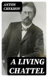 A Living Chattel - Anton Chekhov