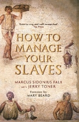 How to Manage Your Slaves by Marcus Sidonius Falx - Jerry Toner