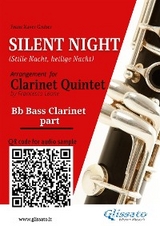 Bb Bass Clarinet part of "Silent Night" for Clarinet Quintet/Ensemble - Franz Xaver Gruber, a cura di Francesco Leone