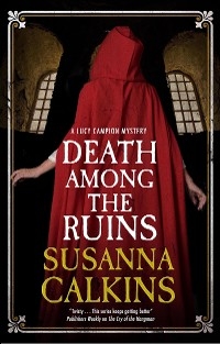 Death Among the Ruins -  Susanna Calkins