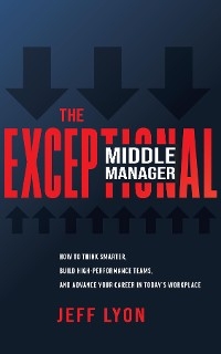 Exceptional Middle Manager -  Jeff Lyon