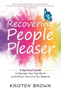 Recovering People Pleaser -  Kristen Brown